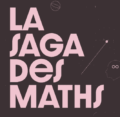 la saga des maths